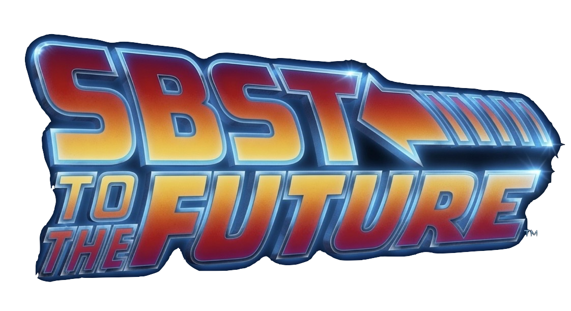 SBST TO THE FUTURE